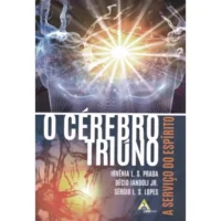 Cérebro Triúno, O - A Serviço do Espírito