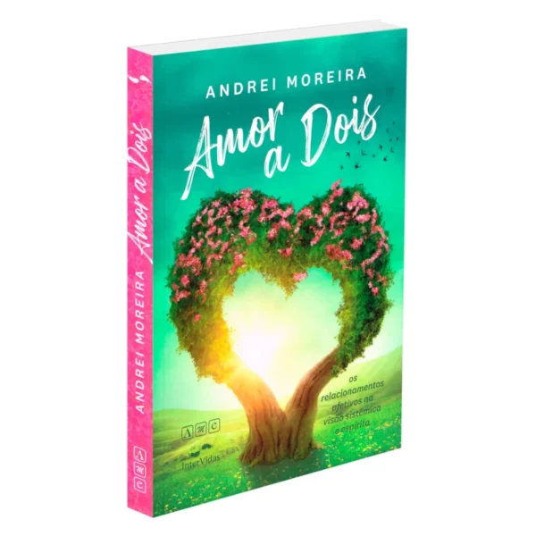 Amor a Dois - Os Relacionamentos Afetivos na Visão Sistêmica e Espírita - Image 2