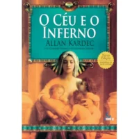 Céu e o Inferno, O