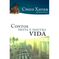Contos Desta e Doutra Vida - Novo Projeto - Coleção Humberto de Campos e Irmão X