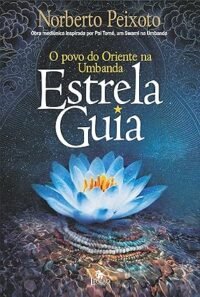 Estrela Guia o Povo do Oriente na Umbanda