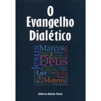 Evangelho Dialético, O