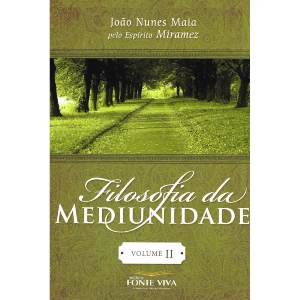 Filosofia da Mediunidade Revitalizada - Vol. 2