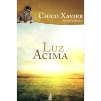 Luz Acima - Coleção Humberto de Campos e Irmão X