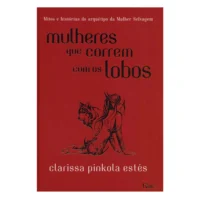Mulheres que Correm Com os Lobos