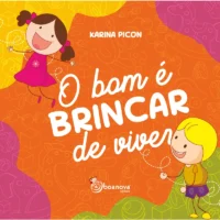 Bom é Brincar de Viver, O