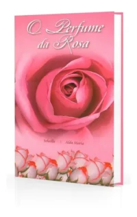 Perfume da Rosa, O