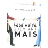 Quem Sabe Pode Muito, Quem Ama pode Mais