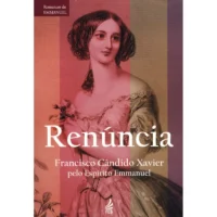 Renúncia - Coleção Romances de Emmanuel
