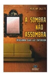 Sombra não Assombra, A