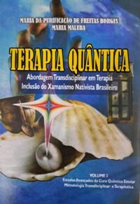 Terapia Quântica - Vol. 3 - Abordagem Transdisciplinar em Terapia
