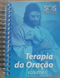Terapia da Oração - SOS Preces - Volume 1