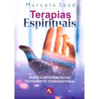 Terapias Espirituais: Rumo à Integração ao Tratamento Convencional