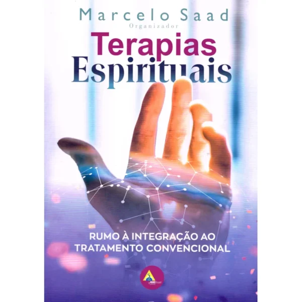 Terapias Espirituais: Rumo à Integração ao Tratamento Convencional