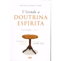 Vivendo a Doutrina Espírita - Vol. 2