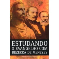 Estudando o Evangelho com Bezerra de Menezes