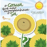Girassol que Não Acompanhava o Sol, O