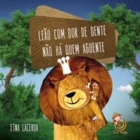 Leão Com Dor de Dente Não Há Quem Aguente