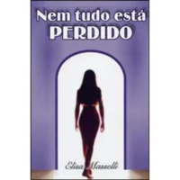 Nem Tudo Está Perdido