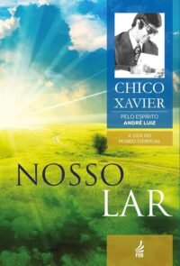 Nosso Lar - Coleção A Vida no Mundo Espiritual - Vol. 1