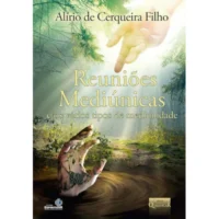 Reuniões Mediúnicas e os Vários Tipos de Mediunidade - Série Qualificar Vol. 2