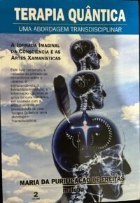 Terapia Quântica - Vol. 2 - Uma Abordagem Transdisciplinar