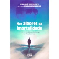Albores Da Imortalidade, Nos