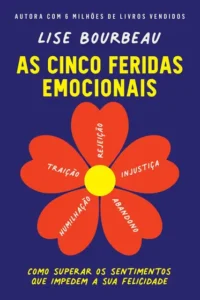 Cinco Feridas Emocionais, As