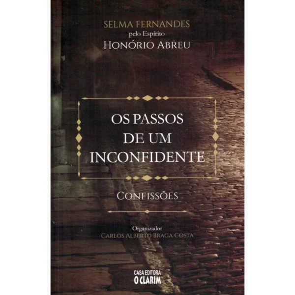 Passos de um Inconfidente, Os