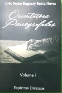 Orientações Psicografadas - vol 1