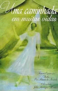 Uma Caminhada em Muitas Vidas