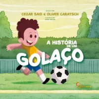 História de um Golaço, A