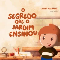 Segredo que o Jardim Ensinou, O