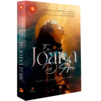 Eu, Joana D'arc Minha Vida, Ditada do Além Túmulo