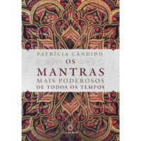 Mantras Mais Poderosos de Todos os Tempos, Os
