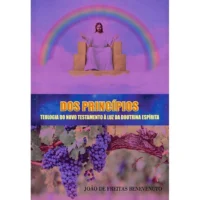 Princípios Teologia do Novo Testamento á Luz da Doutrina Espírita, Dos