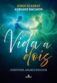 Vida a dois: Conviver, amar e evoluir