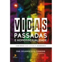 Vidas Passadas e Homossexualidade: Caminhos que levam à harmonia