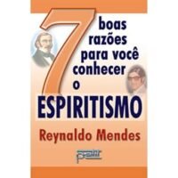 7 Boas Razões Para Você Conhecer o Espiritismo