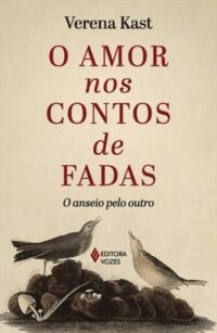 AMOR NOS CONTOS DE FADAS, O