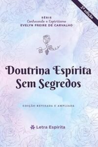 Doutrina Espirita Sem Segredos