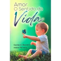 Amor o Sentido da Vida