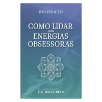 Como Lidar Com Energias Obsessoras