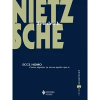 ECCE Homo - Como Alguem Se Torna Aquilo Que É