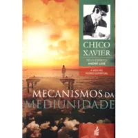 Mecanismos da Mediunidade - 11 Coleção a Vida No Mundo Espiritual