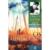 Mensageiros Os - 2 Coleção a Vida No Mundo Espiritual