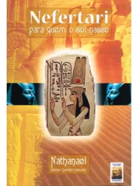 Nefertari Para Quem O Sol Nasce