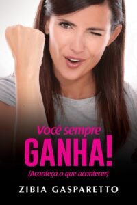 Você sempre ganha