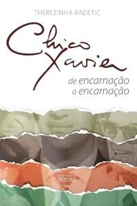 Chico Xavier de Encarnação a Encarnação
