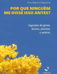 Por Que Ninguém Me Disse Isso Antes?